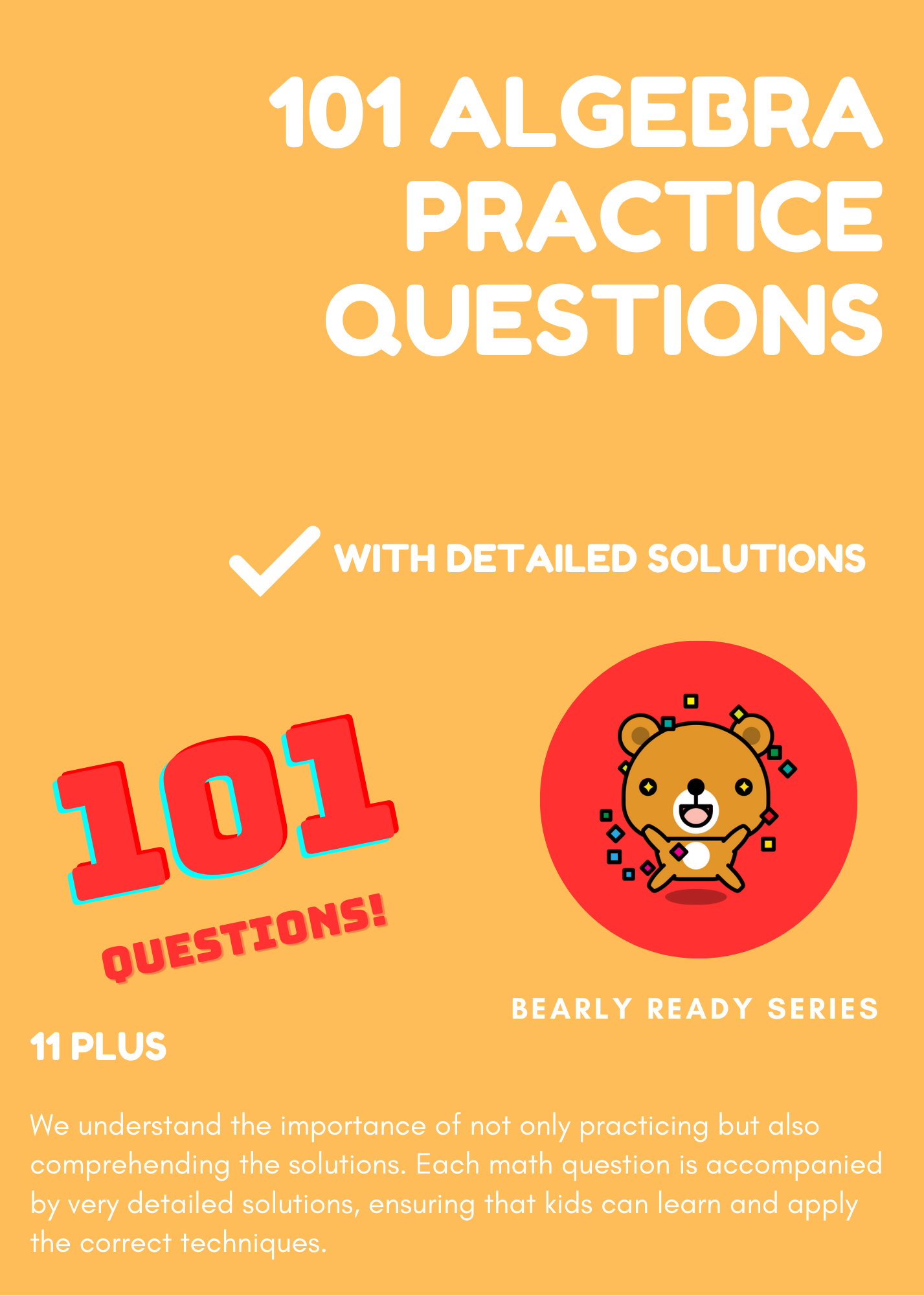 101 Algebra questions with solutions for 11 plus exams. Ages 9, 10, 11